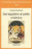 Dal tappetino al piatto (mitâhâra) di Cinzia Picchioni edito da Magnanelli