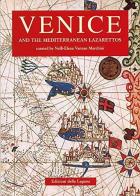 Venice and the mediterranean lazarettos edito da Edizioni della Laguna