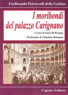 I moribondi del palazzo Carignano di Ferdinando Petruccelli della Gattina edito da Capone Editore