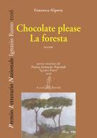 Chocolate please-La foresta di Francesca Aliperta edito da Aulino