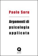 Argomenti di psicologia applicata di Paolo Soru edito da Grafiche Quirici