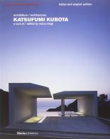 Katsufumi Kubota. Ediz. italiana e inglese edito da Mondadori Electa