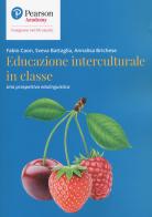 Educazione interculturale in classe. Una prospettiva edulinguistica di Fabio Caon, Sveva Battaglia, Annalisa Brichese edito da Sanoma