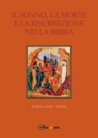 Il sonno, la morte e la risurrezione nella Bibbia di Pierluigi Toso edito da Youcanprint