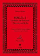 Sikelia 2. La Sicilia dei Bizantini. I Bizantini di Sicilia di Susanna Valpreda edito da Lithos (Castelvetrano)