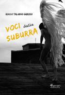 Voci dalla suburra di Rocco Taliano Grasso edito da Ferrari Editore