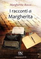 I racconti di Margherita di Margherita Rocco edito da Pav Edizioni