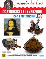 Leonardo da Vinci. Costruisci le invenzioni con i mattoncini Lego di Francesco Frangioja edito da Nuinui