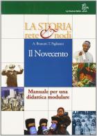 La storia rete e nodi. Per le Scuole superiori vol.3 di Antonio Brancati, Trebi Pagliarani edito da La Nuova Italia