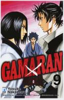 Gamaran vol.9 di Yosuke Nakamaru edito da Star Comics