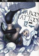 Taboo tattoo vol.12 di Shinjiro edito da Edizioni BD