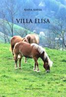 Villa Elisa di Anita Anesa edito da Silele