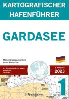 Gardasee kartografischer hafenführer P1 di Maria Giuseppina Mele, Luisa Bresciani edito da Edizioni Il Frangente