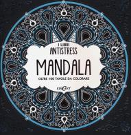Mandala. Oltre 100 tavole da colorare edito da Edicart