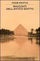 Racconti dell'Antico Egitto di Nagib Mahfuz edito da Newton Compton