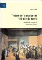 Traduzioni e traduttori nel mondo turco di Saliha Paker, Riza T. Özben edito da Aracne