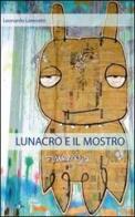 Lunacro e il mostro di Leonardo Lorenzini edito da Altromondo (Padova)