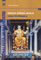 Grecia, Persia, Sicilia. Lisia 33: Olimpico di Emilio Galvagno edito da Bonanno