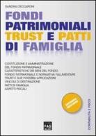 Fondi patrimoniali, trust e patti di famiglia di Sandra Ceccaroni edito da FAG