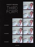 Vincent Meessen: Third Form. Ediz. illustrata edito da Mousse Magazine & Publishing