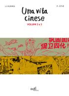 Una vita cinese vol.2-3 di Li Kunwu, Philippe Ôtié edito da ADD Editore