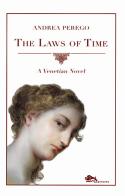 The laws of time. A venetian novel di Andrea Perego edito da Supernova