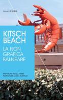 Kitsch beach. La non grafica balneare edito da Guaraldi