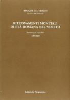 Ritrovamenti monetali di età romana nel Veneto. Provincia di Treviso: Oderzo di Bruno Callegher edito da Esedra