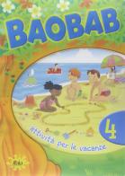 Baobab. Attività per le vacanze. Per la 4ª classe elementare vol.4 edito da Gaia