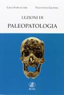 Lezioni di paleopatologia di Gino Fornaciari, Valentina Giuffra edito da ECIG