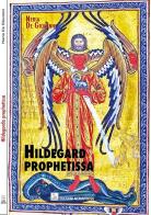 Hildegard prophetissa di Neria De Giovanni edito da Nemapress