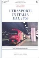 I trasporti in Italia dal 1800 di Francesco Ogliari, Piero Muscolino edito da Arcipelago Edizioni