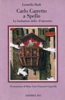 Carlo Carretto a Spello. La Fondazione della «Fraternità» di Leonello Radi edito da AVE