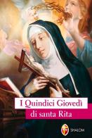 I quindici giovedì di santa Rita di Gianfranco Casagrande edito da Editrice Shalom