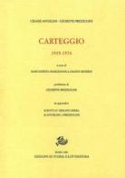 Carteggio (1919-1976). In appendice: scritti su Renato Serra di Angelini e Prezzolini di Cesare Angelini, Giuseppe Prezzolini edito da Storia e Letteratura
