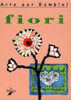 Fiori di Brigitte Baumbusch edito da La Biblioteca