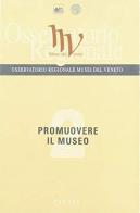 Promuovere il museo vol.2 edito da Canova