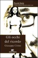 Gli occhi del ricordo di Giuseppe Cirino edito da Edizioni Creativa