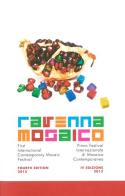 Ravenna mosaico. Primo festival internazionale di mosaico contemporaneo. Ediz. italiana e inglese edito da Comune di Ravenna