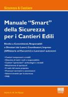 Manuale smart della sicurezza per i cantieri edili di Danilo G.M. De Filippo edito da Maggioli Editore