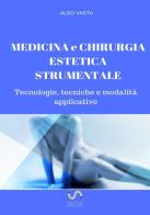 Medicina e chirurgia estetica strumentale di Aldo Vasta edito da StreetLib