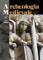 Archeologia medievale. Ediz. multilingue (2022) vol.49 edito da All'Insegna del Giglio