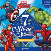 Marvel Avengers. Nel mondo dei supereroi. 7 storie per la settimana. Ediz. illustrata edito da Marvel Libri