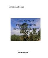 Meat quality from goates fed in the argan forest di Valeria Andronico edito da Ambasciatori