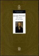 Jacopo Ferretti e la cultura del suo tempo. Atti del Convegno di studi (Roma, 28-29 novembre 1996) edito da Accademia Nazionale di Santa Cecilia