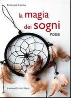 La magia dei sogni di Emanuele Insinna edito da Libreria Editrice Urso