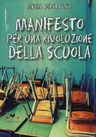 Manifesto per una rivoluzione della scuola di Remo Rostagno edito da Edizioni Anordest