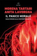 Il panico morale. Dalle origini alla contemporaneità di Anita Lavorgna, Morena Tartari edito da Meltemi
