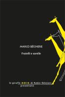 Fratelli e sorelle di Marco Bèchere edito da Robin Edizioni