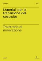 Materiali per la transizione del costruito. Traiettorie di innovazione edito da Anteferma Edizioni